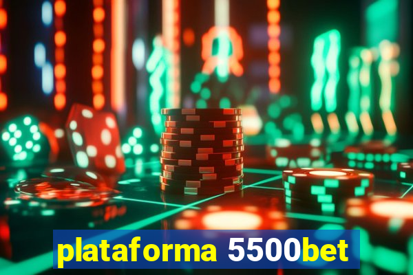 plataforma 5500bet